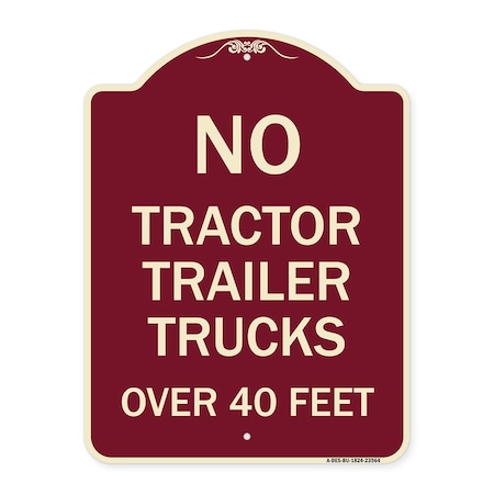 Signmission No Tractor Trailer Trucks Over 40 Feet Heavy-Gauge Aluminum Architectural Sign, 24" H, BU-1824-23564 A-DES-BU-1824-23564